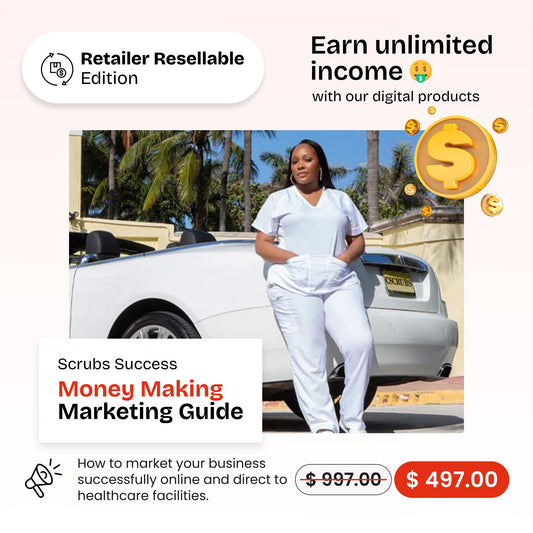 Scrubs Success: Money-Making Marketing Guide – Retailer Resellable Edition